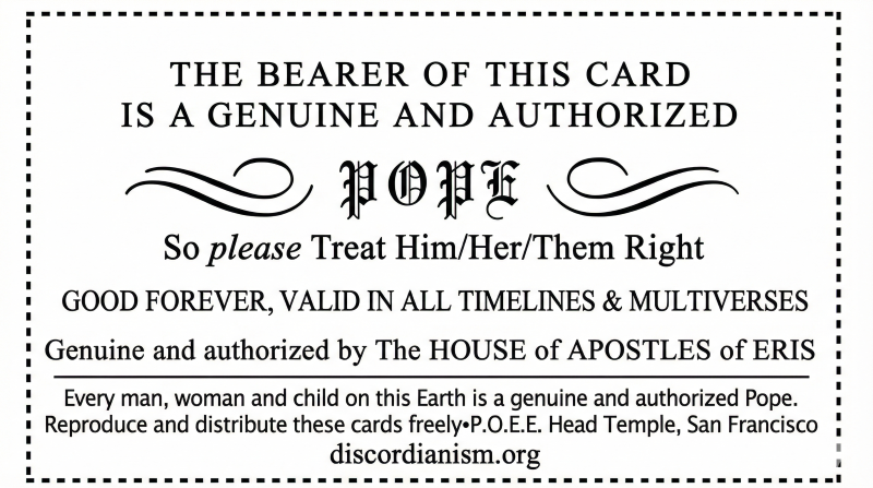 Official Discordian Pope Card - The bearer of this card is a genuine and authorized Pope